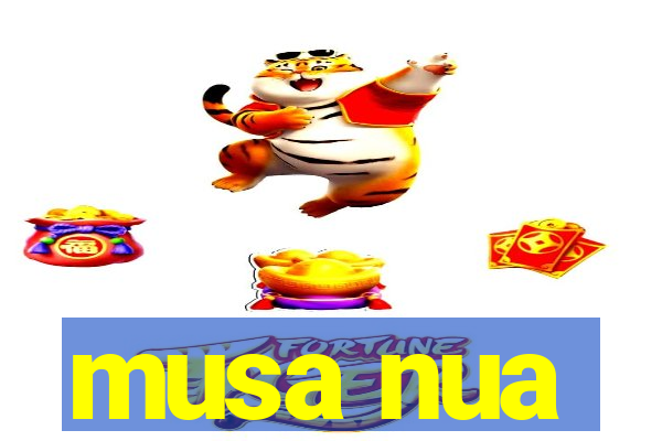 musa nua